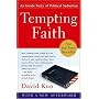 Tempting Faith: An Inside Story of Political Seduction