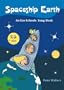 Spaceship Earth: An Eco-Schools Song-Book (with enclosed CD)