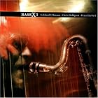 Bass X3 by Gebhard Ullmann, Chris Dahlgren, and Peter Herbert