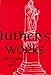Luther's Works, Volume 26 (Lectures on Galatians Chapters 1-4) (Luther's Works (Concordia))