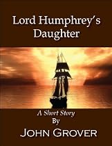 Click to Download Free Kindle Book -> Lord Humphrey's Daughter--A Short Story
