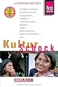 KulturSchock Ecuador: Andere Länder - andere Sitten: Alltagskultur, Tradition, Verhaltensregeln, Religion, Tabus, Mann und Frau, Stadt- und Landleben usw