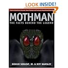 Click here to buy Mothman: The Facts Behind the Legend by  Donnie Sergent Jr. and Jeff Wamsley.