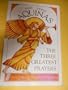 The Three Greatest Prayers: Commentaries on the Lord's Prayer, the Hail Mary, and the Apostles' Creed