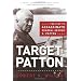 Target: Patton: The Plot to Assassinate General George S. Patton