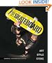 The Skateboard: The Good, the Rad, and the Gnarly: An Illustrated History