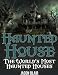 Haunted House: The World's Most Haunted Houses
