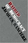 Hatred of Democracy by Jacques Ranciere