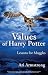 Values of Harry Potter: Lessons for Muggles