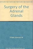 Surgery of the adrenal glands
