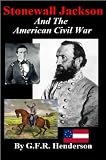 Stonewall Jackson and the American Civil War