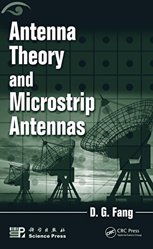 Antenna Theory and Microstrip Antennas, by D. G. Fang Antenna Theory and Microstrip Antennas, by D. G. Fang
