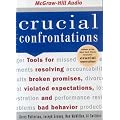 Crucial Confrontations: Tools for Resolving Broken Promises, Violated Expectations, and Bad Behavior