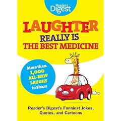 Laughter Really Is the Best Medicine: America's Funniest Jokes, Stories, and Cartoons