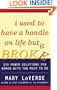 I Used to Have a Handle on Life But It Broke: Six Power Solutions for Women With Too Much To Do