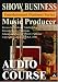 Music Records Producer Crash Audio Course (Show Business)