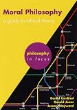 Moral Philosophy
 A Guide to Ethical Theory (Philosophy in Focus),
Gerald Jones       