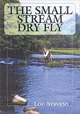 The Small Stream Dry Fly