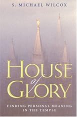 House of Glory: Finding Personal Meaning in the Temple