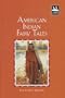American Indian Fairy Tales (Illustrated Stories for Children)