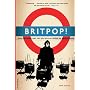 Britpop: Cool Britannia and the Spectacular Demise of English Rock