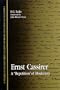 Ernst Cassirer: A "Repetition" of Modernity (Suny Series in Contemporary Continental Philosophy)