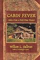 Cabin Fever: Notes from a Part-Time Pioneer