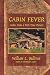Books : Cabin Fever: Notes from a Part-Time Pioneer
