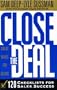 Close The Deal: Smart Moves For Selling: 120 Checklists To Help You Close The Very Best Deal
