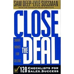 Close the Deal: Smart Moves for Selling: 120 Checklists to Help You Close the Very Best Deal