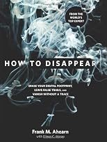 How to Disappear