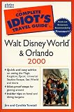 CITG to Walt Disney World & Orlando 2000 (The complete idiot's travel guides)