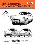 Les Archives du collectionneur, n�31 : Citro�n, tome 2 : DS 19, 20, 21 � fin de fabrication