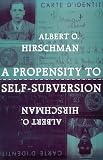 A Propensity to Self-Subversion