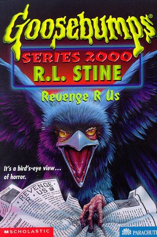 By R. L. Stine Revenge R Us (Goosebumps Series 2000, No 7) (First) [Paperback]