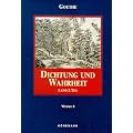 Goethe, Werkkausgabe Band 8: Dichtung und Wahrheit 1. und 2. Teil