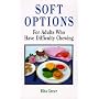 Soft Options: For Adults Who Have Difficulty Chewing