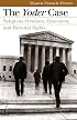The Yoder Case: Religious Freedom, Education, and Parental Rights (Landmark Law Cases and American Society)
