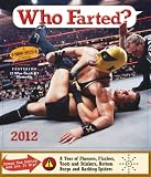 Who Farted? 2012 Calendar (Wall Calendar)
