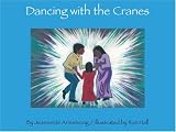 Dancing With the Cranes
