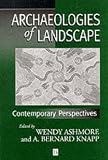 Archaeologies of Landscape: Contemporary Perspectives (Social Archaeology)