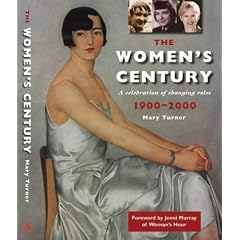 The Women's Century: A Celebration of Changing Roles 1900-2000