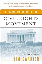 A Traveler's Guide to the Civil Rights Movement