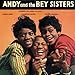 Andy and the Bey Sisters