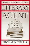 cover of How To Be Your Own Literary Agent