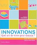 Innovations : Quel art de vivre pour demain ?