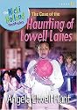 The Case of the Haunting of Lowell Lanes (The Nicki Holland Mystery Series #6)