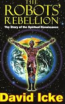 The Robots' Rebellion: The Story of the Spiritual Renaissance