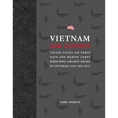 Vietnam Air Losses: USAF, Navy, and Marine Corps Fixed-Wing Aircraft Losses in SE Asia 1961-1973