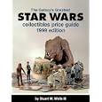 The Galaxy's Greatest Star Wars Collectibles Price Guide 1999 by Stuart W., III Wells